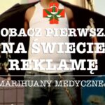 Pierwsza na świecie reklama marihuany medycznej