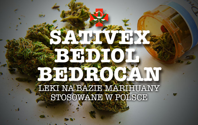 Sativex, Bediol, Bedrocan - Leki na bazie marihuany stosowane w Polsce