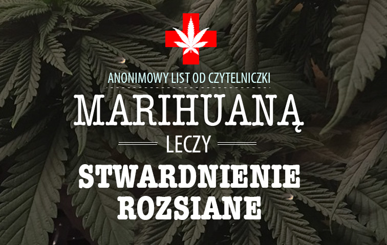 Stwardnienie rozsiane kontra marihuana. Anonimowy list ...