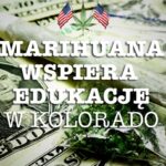Cześć przychodów z marihuany wspiera edukację w stanie Kolorado