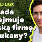 WeedWeek 25 - Kanada oszukała HemPoland. Kowalski wyrzucony ze spółki. Wyrok za 1,07 grama